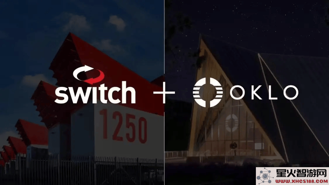 Oklo与Switch合作，12GW微型核电有望改变美国数据中心的能源结构和供应模式